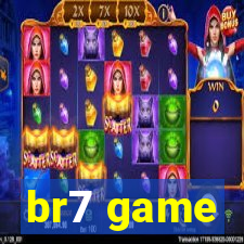 br7 game